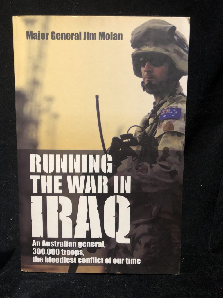 Running the War in Iraq: An Australian General, 300,000 troops, the ...